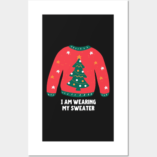 I Am Wearing My (Christmas) Sweater (Christmas Tree) Posters and Art